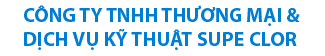 CTY TNHH - TM & DV KT SUPE CLOR